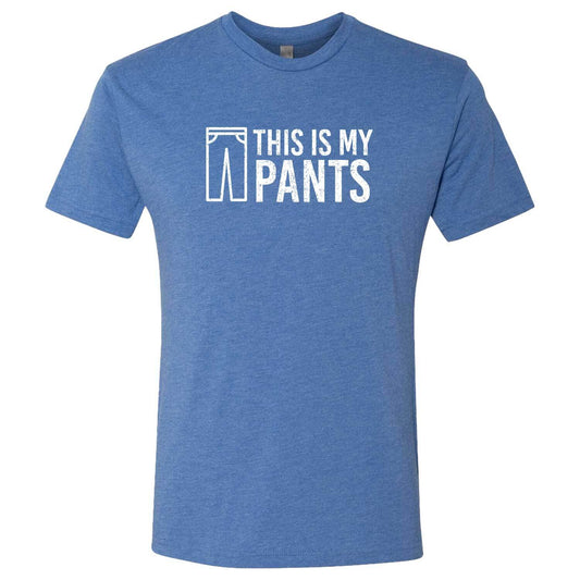 This Is My Pants Unisex T-Shirt